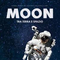 MOON – Tra Terra e Spazio